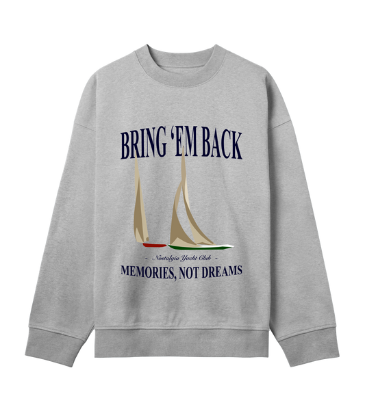 Bring Back The 12 Metre Boxy Sweatshirt